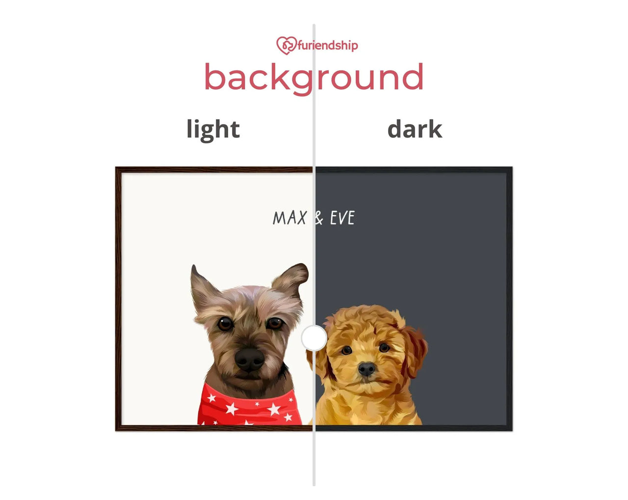 Furiendship dark and light portrait background comparison